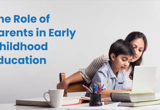 The Role of Parents in Early Childhood Education